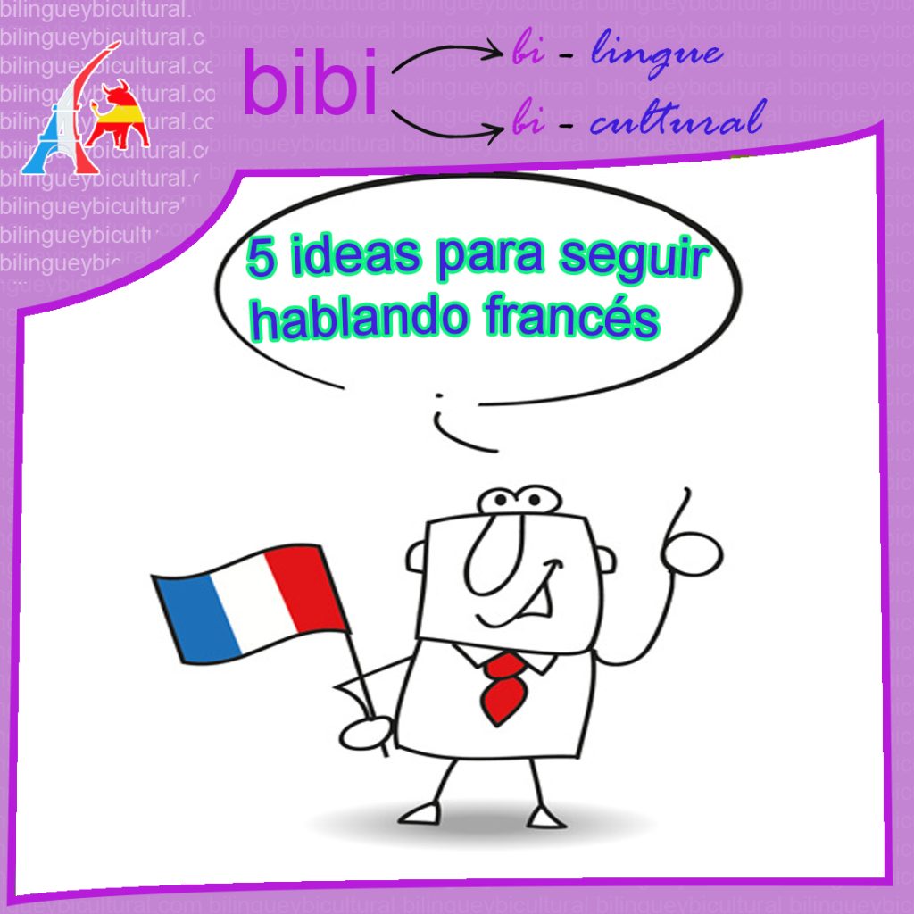 5-ideas-para-seguir-hablando-francés